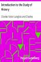 [Gutenberg 29637] • Introduction to the Study of History